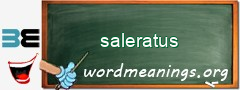 WordMeaning blackboard for saleratus